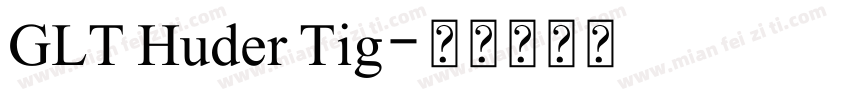 GLT Huder Tig字体转换